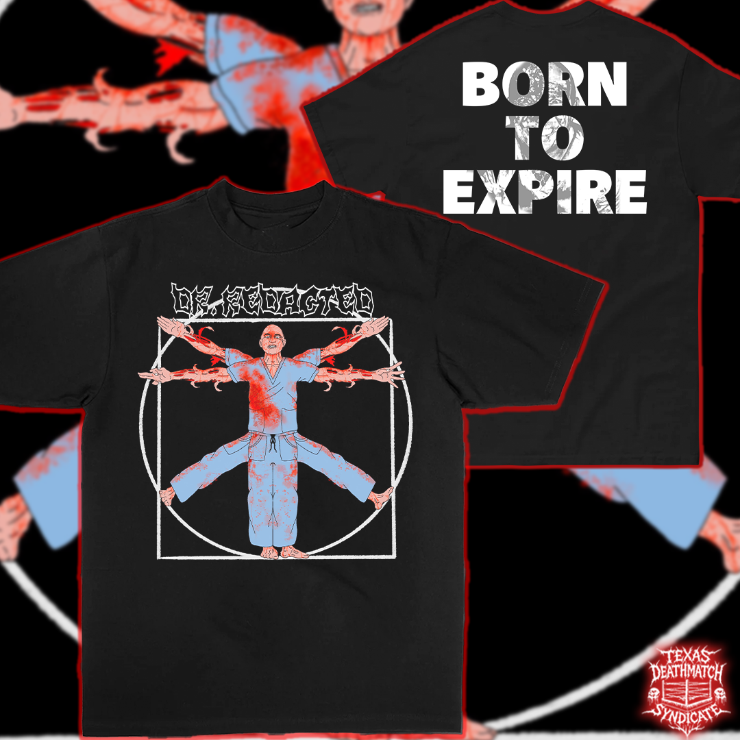 Redacted “BORN TO EXPIRE”